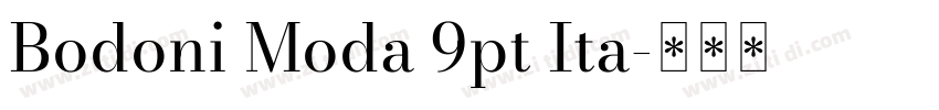 Bodoni Moda 9pt Ita字体转换